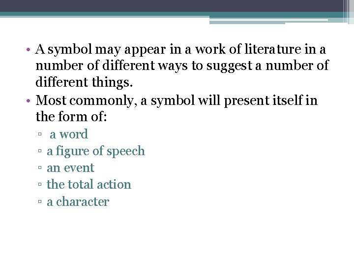  • A symbol may appear in a work of literature in a number