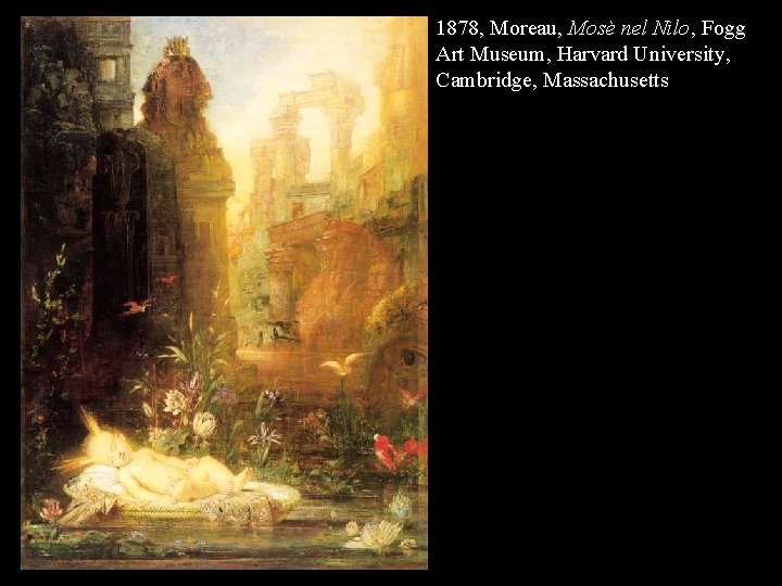 1878, Moreau, Mosè nel Nilo, Fogg Art Museum, Harvard University, Cambridge, Massachusetts 