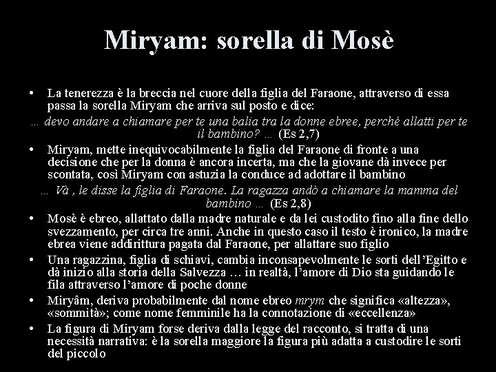 Miryam: sorella di Mosè • La tenerezza è la breccia nel cuore della figlia
