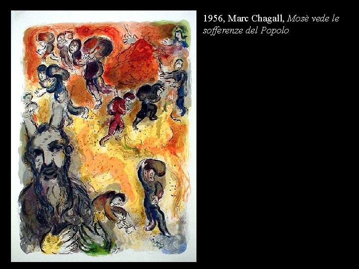 1956, Marc Chagall, Mosè vede le sofferenze del Popolo 