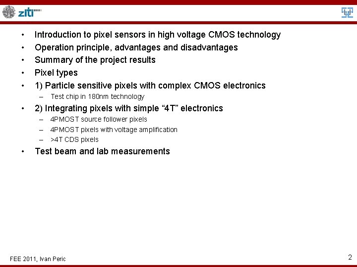  • • • Introduction to pixel sensors in high voltage CMOS technology Operation