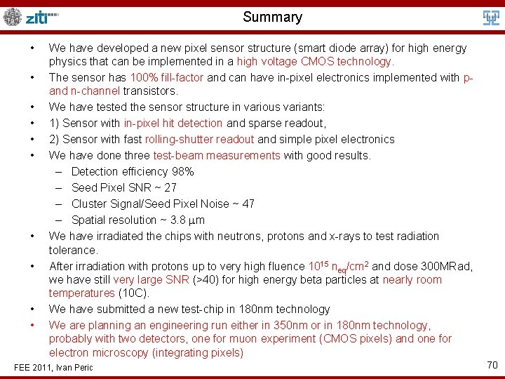 Summary • • • We have developed a new pixel sensor structure (smart diode