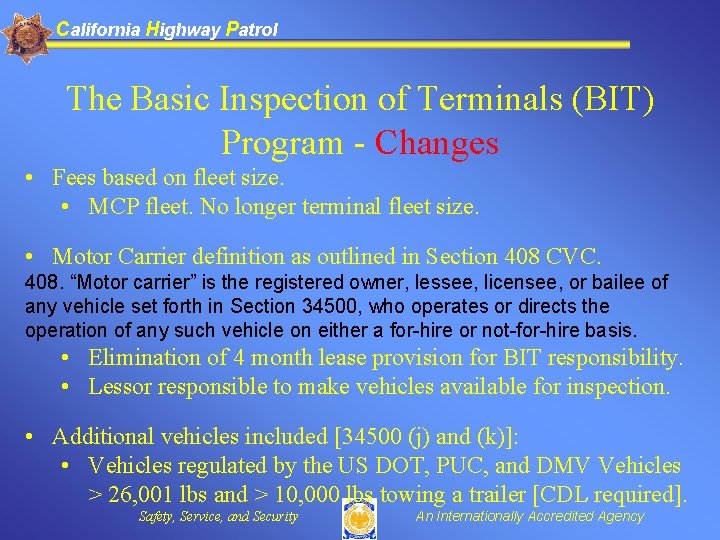 California Highway Patrol The Basic Inspection of Terminals (BIT) Program - Changes • Fees