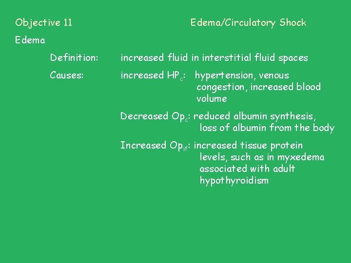 Objective 11 Edema/Circulatory Shock Edema Definition: increased fluid in interstitial fluid spaces Causes: increased Objective 11 Edema/Circulatory Shock Edema Definition: increased fluid in interstitial fluid spaces Causes: increased