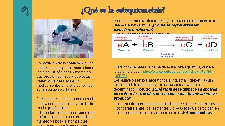 ¿Qué es la estequiometría? Vienen de una reacción química, las cuales se representan de