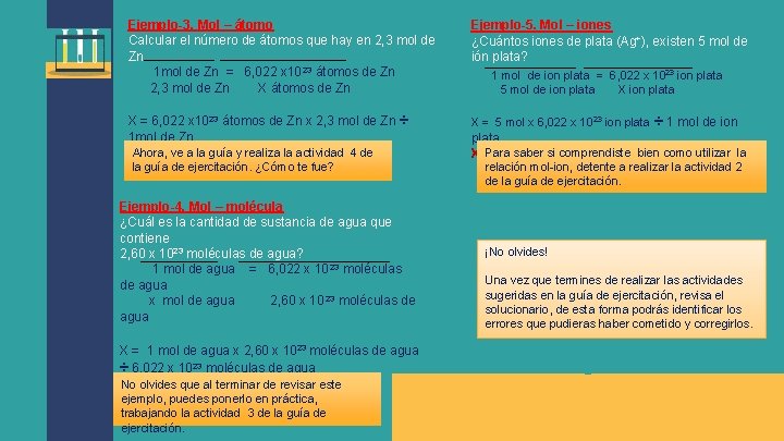 Ejemplo-3. Mol – átomo Calcular el número de átomos que hay en 2, 3