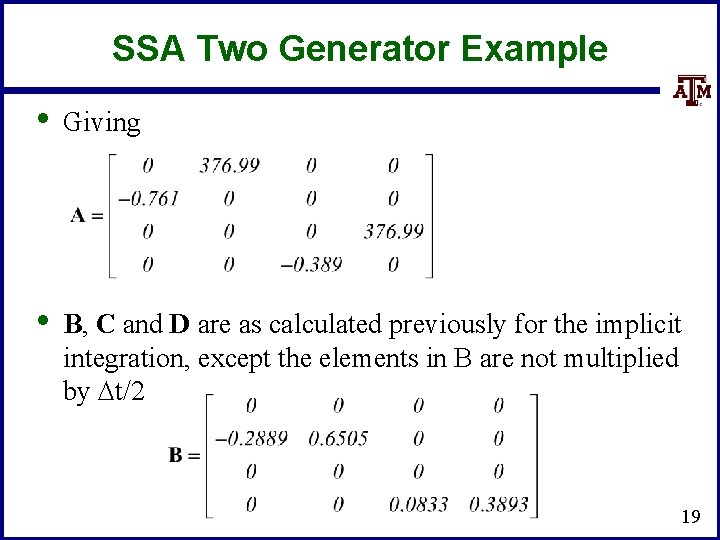 SSA Two Generator Example • Giving • B, C and D are as calculated