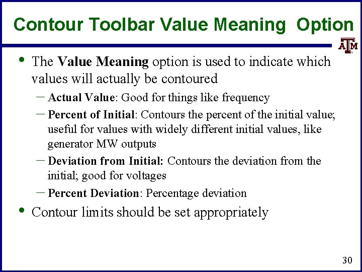 Contour Toolbar Value Meaning Option • The Value Meaning option is used to indicate