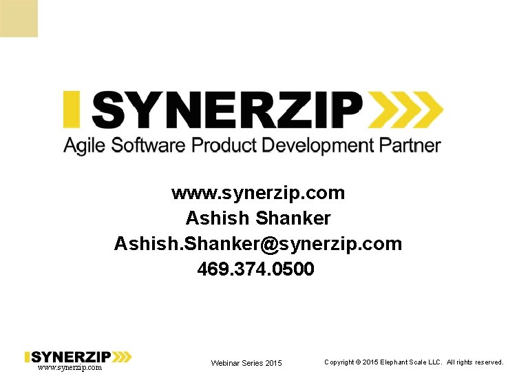 www. synerzip. com Ashish Shanker Ashish. Shanker@synerzip. com 469. 374. 0500 www. synerzip. com