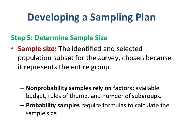 Developing a Sampling Plan Step 5: Determine Sample Size • Sample size: The identified