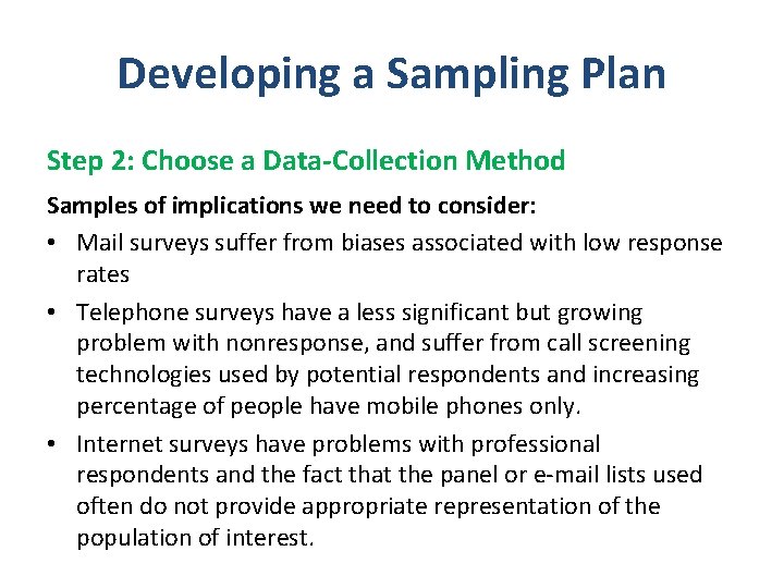 Developing a Sampling Plan Step 2: Choose a Data-Collection Method Samples of implications we