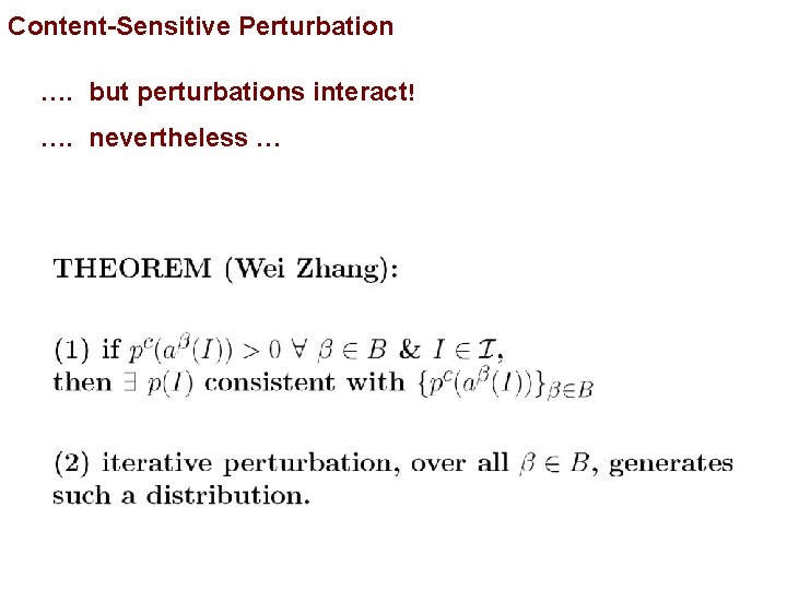 Content-Sensitive Perturbation …. but perturbations interact! …. nevertheless … 