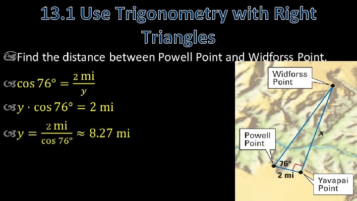  13. 1 Use Trigonometry with Right Triangles 