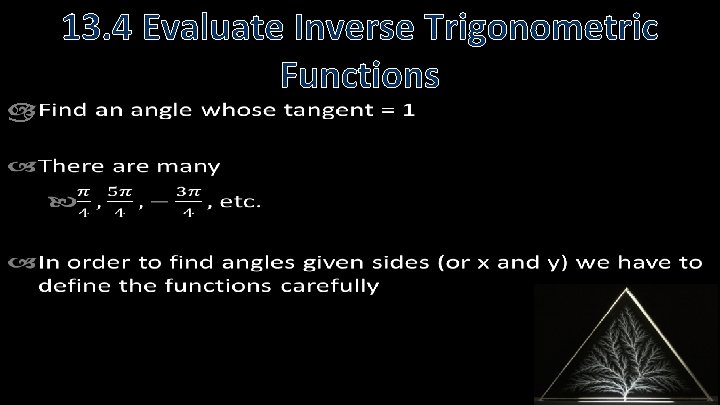  13. 4 Evaluate Inverse Trigonometric Functions 