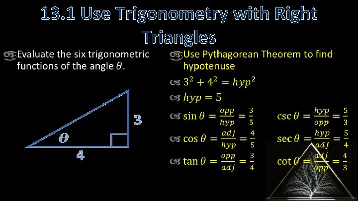  13. 1 Use Trigonometry with Right Triangles 