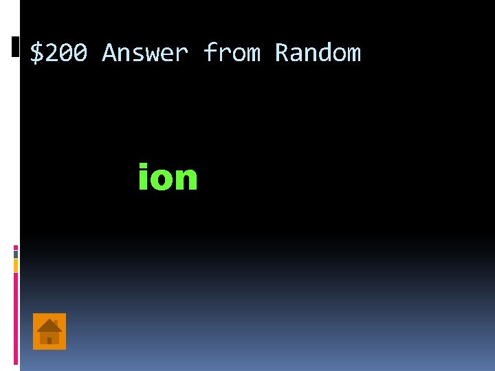 $200 Answer from Random ion 