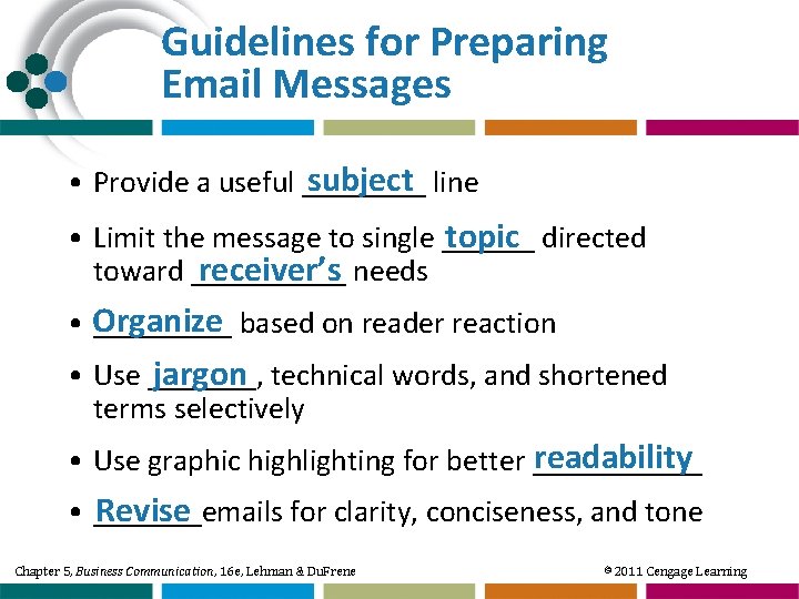 Guidelines for Preparing Email Messages subject line • Provide a useful ____ topic directed