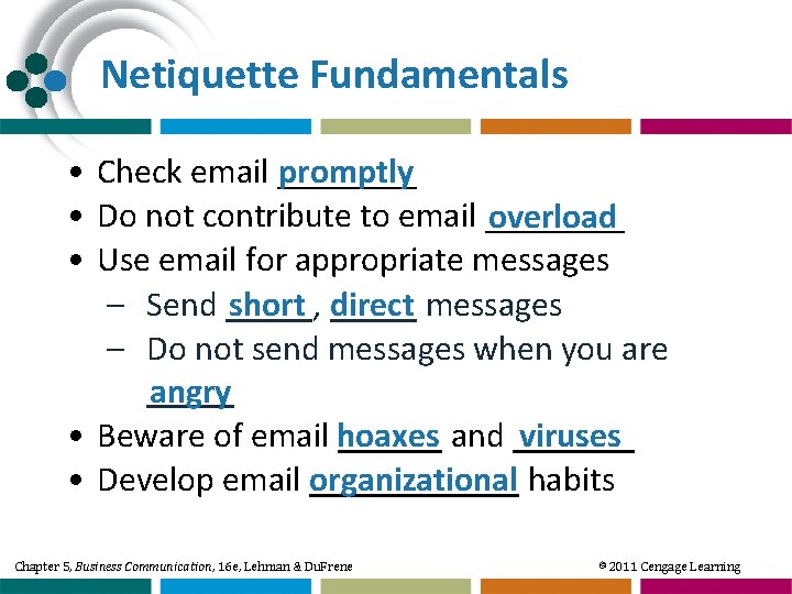 Netiquette Fundamentals • Check email ____ promptly • Do not contribute to email ____ Netiquette Fundamentals • Check email ____ promptly • Do not contribute to email ____