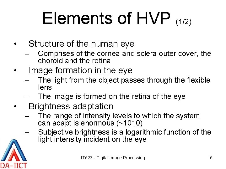Elements of HVP (1/2) • Structure of the human eye – • Image formation