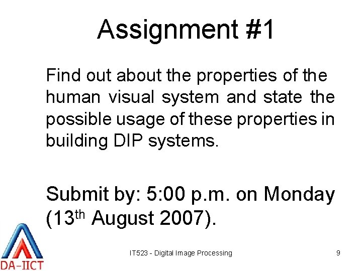 Assignment #1 Find out about the properties of the human visual system and state