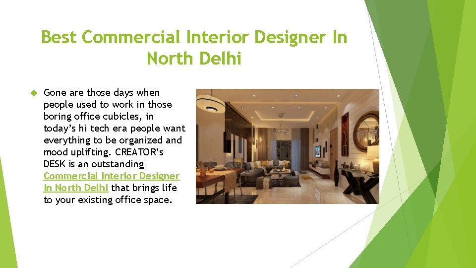 Best Commercial Interior Designer In North Delhi Gone are those days when people used