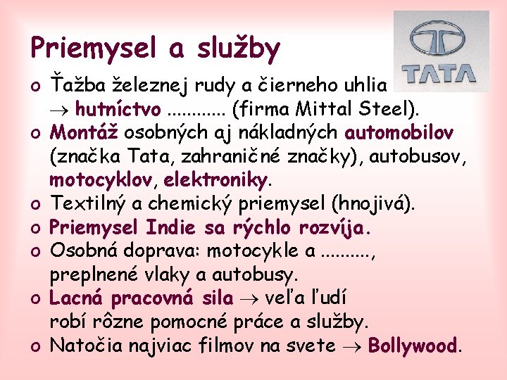 Priemysel a služby o Ťažba železnej rudy a čierneho uhlia hutníctvo. . . (firma