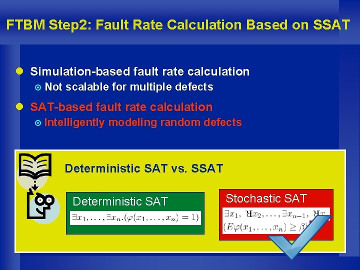 FTBM Step 2: Fault Rate Calculation Based on SSAT l Simulation-based fault rate calculation