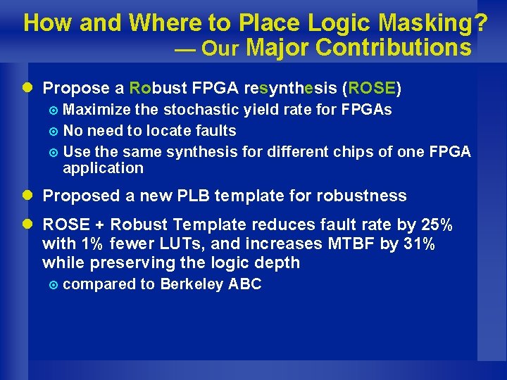 How and Where to Place Logic Masking? — Our Major Contributions l Propose a