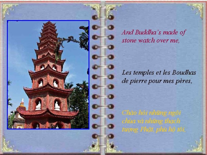 And Buddha’s made of stone watch over me, Les temples et les Boudhas de