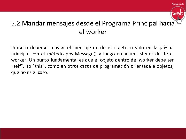 5. 2 Mandar mensajes desde el Programa Principal hacia el worker Primero debemos enviar