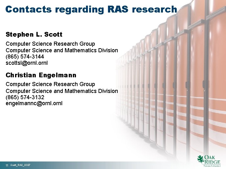 Contacts regarding RAS research Stephen L. Scott Computer Science Research Group Computer Science and