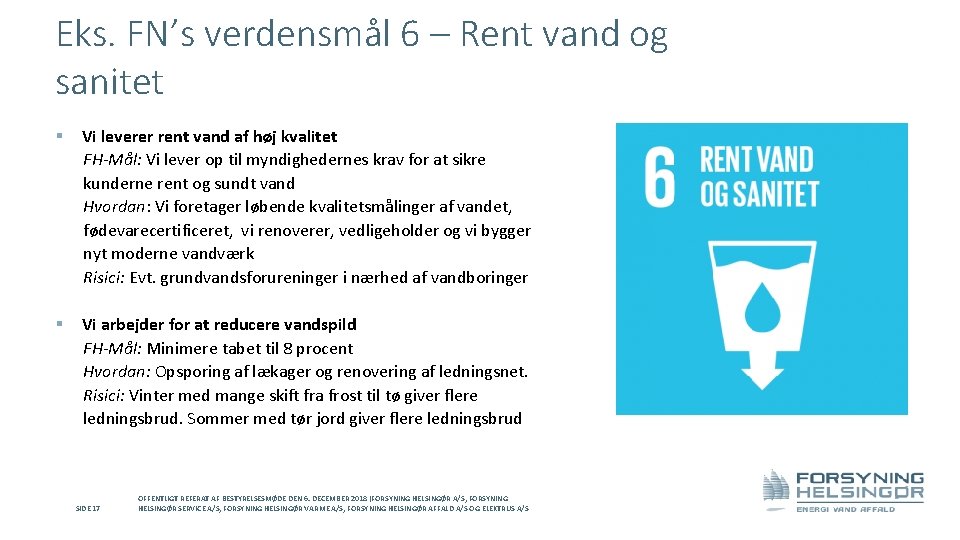 Eks. FN’s verdensmål 6 – Rent vand og sanitet § Vi leverer rent vand