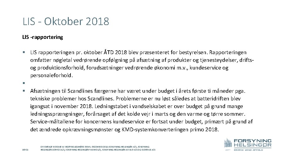 LIS - Oktober 2018 LIS -rapportering § LIS rapporteringen pr. oktober ÅTD 2018 blev