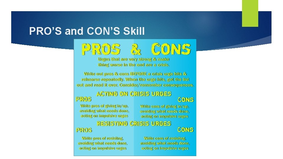 PRO’S and CON’S Skill 