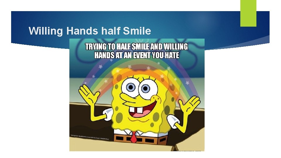 Willing Hands half Smile 