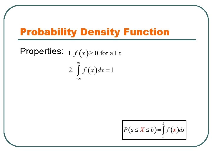 Probability Density Function Properties: 