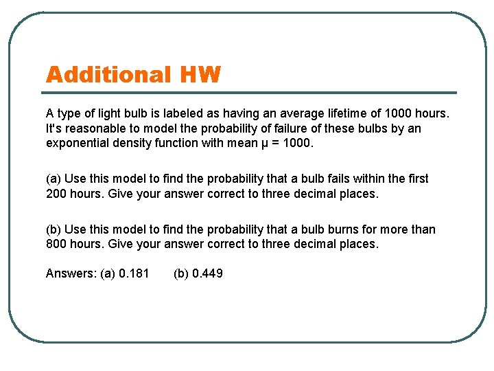 Additional HW A type of light bulb is labeled as having an average lifetime