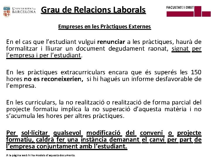 Grau de Relacions Laborals Empreses en les Pràctiques Externes En el cas que l’estudiant