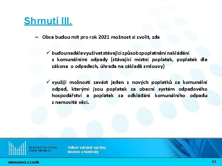 Shrnutí III. – Obce budou mít pro rok 2021 možnost si zvolit, zda ü Shrnutí III. – Obce budou mít pro rok 2021 možnost si zvolit, zda ü
