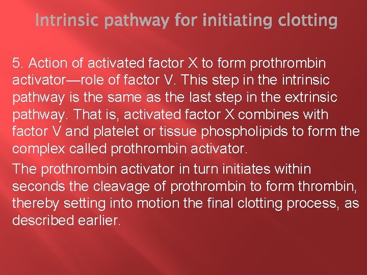 5. Action of activated factor X to form prothrombin activator—role of factor V. This