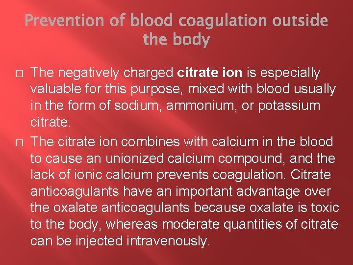 � � The negatively charged citrate ion is especially valuable for this purpose, mixed