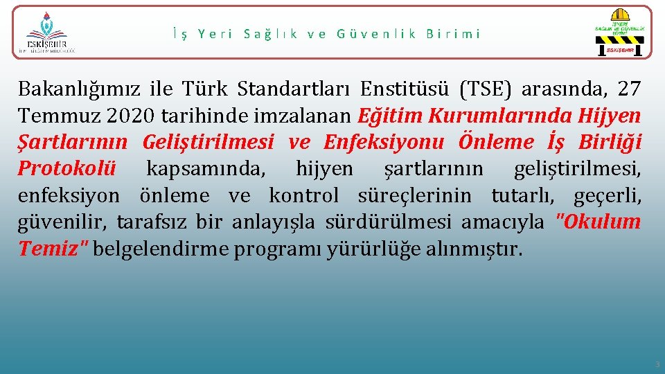 İş Yeri Sağlık ve Güvenlik Birimi Bakanlığımız ile Türk Standartları Enstitüsü (TSE) arasında, 27