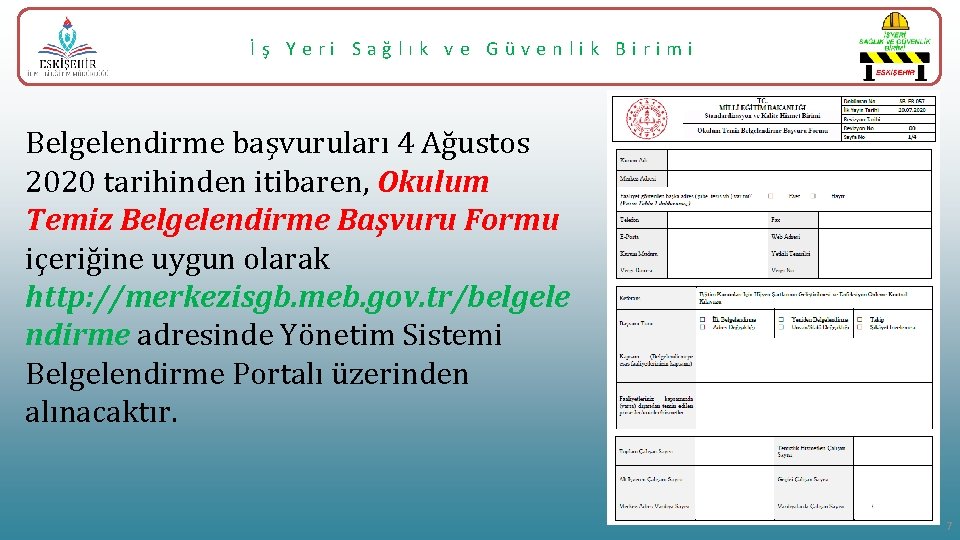 İş Yeri Sağlık ve Güvenlik Birimi Belgelendirme başvuruları 4 Ağustos 2020 tarihinden itibaren, Okulum