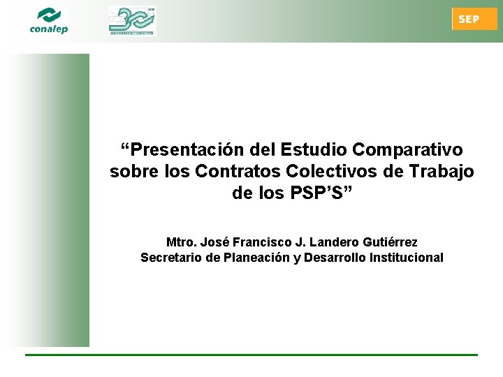 “Presentación del Estudio Comparativo sobre los Contratos Colectivos de Trabajo de los PSP’S” Mtro.