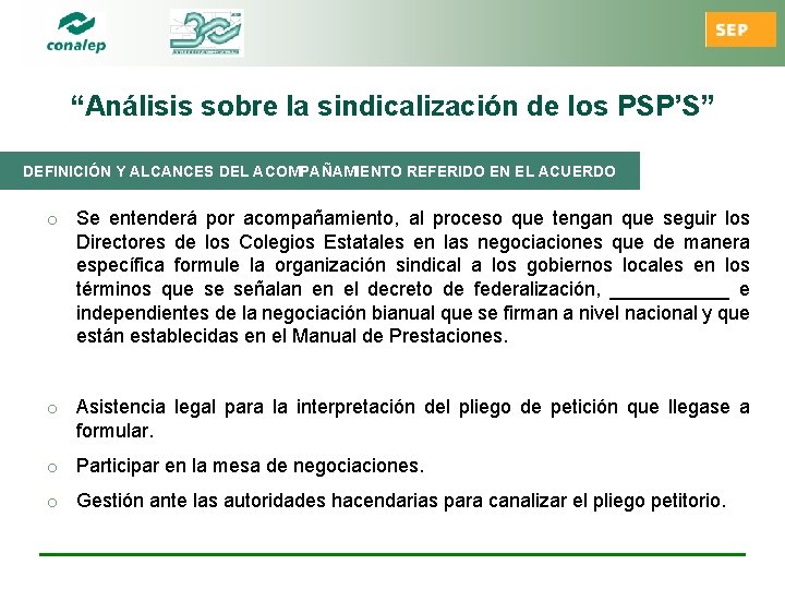 “Análisis sobre la sindicalización de los PSP’S” DEFINICIÓN Y ALCANCES DEL ACOMPAÑAMIENTO REFERIDO EN