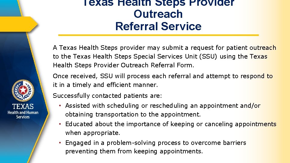 Texas Health Steps Provider Outreach Referral Service A Texas Health Steps provider may submit