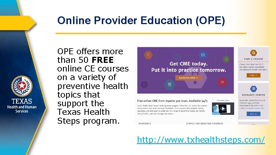 Online Provider Education (OPE) OPE offers more than 50 FREE online CE courses on