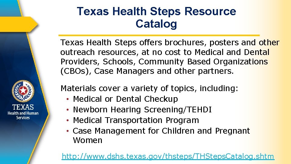 Texas Health Steps Resource Catalog Texas Health Steps offers brochures, posters and other outreach