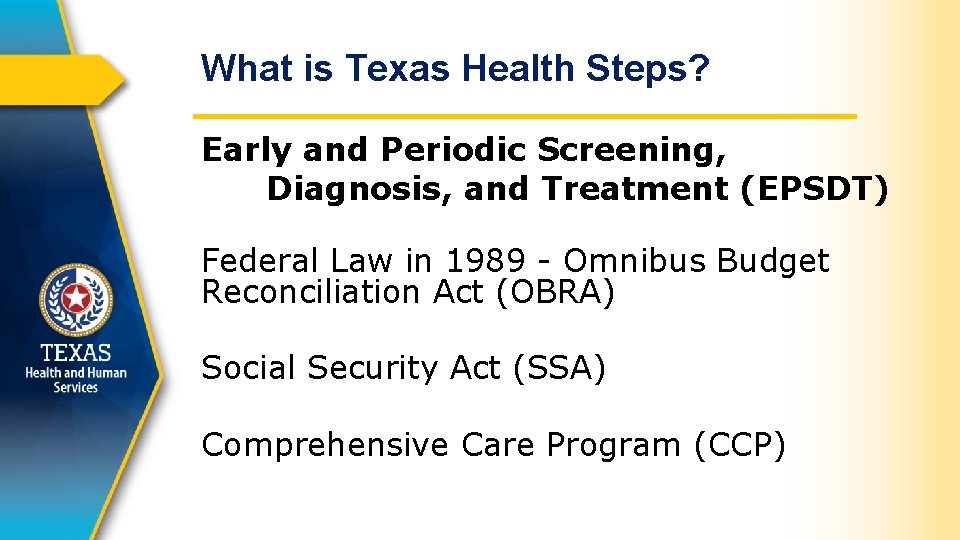 What is Texas Health Steps? Early and Periodic Screening, Diagnosis, and Treatment (EPSDT) Federal