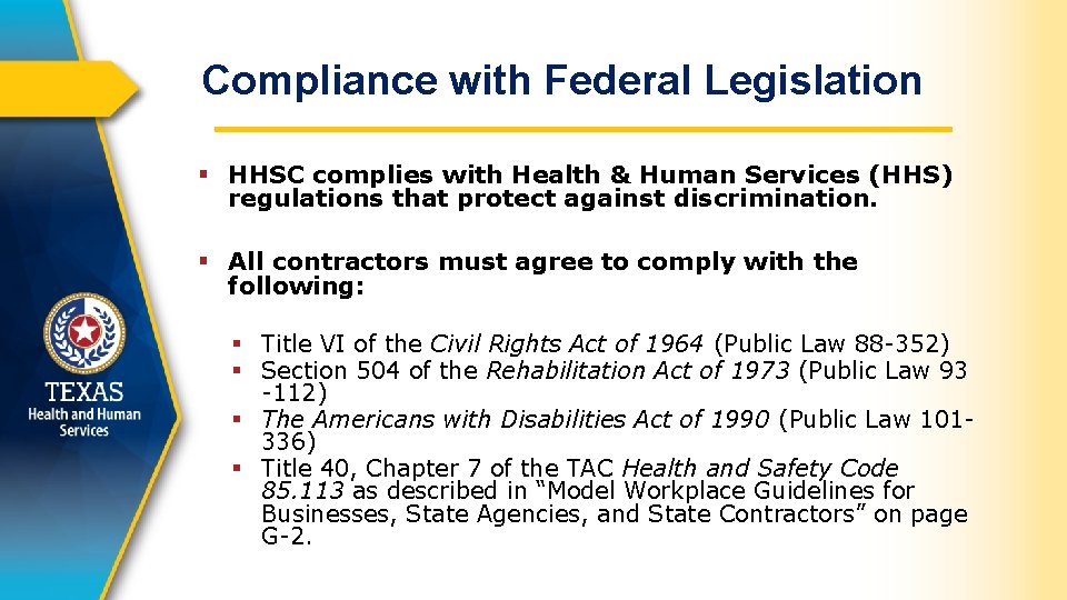 Compliance with Federal Legislation § HHSC complies with Health & Human Services (HHS) regulations